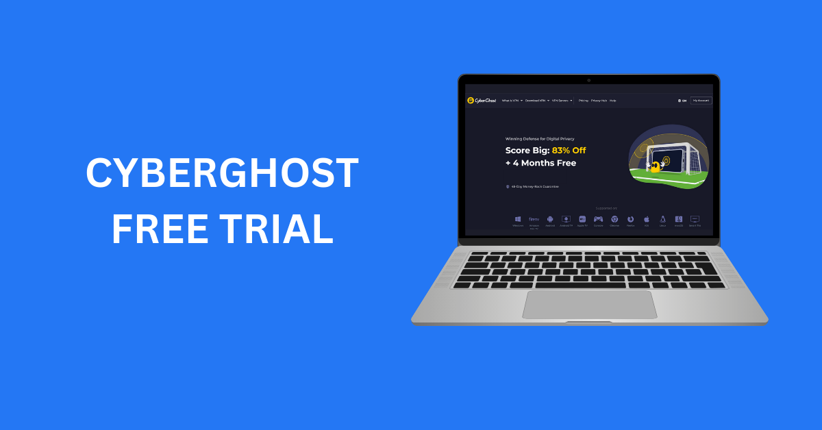 Cyberghost VPN Free Trial